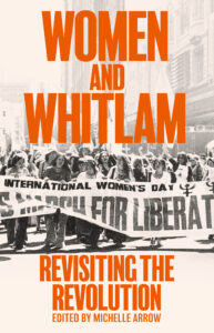 The cover of "Women and Whitlam: Revisiting the revolution." Published by NewSouth