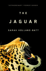 Cover of Sarah Holland-Batt's book, 'The Jaguar' (2022). Picture: Supplied