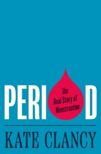 The cover of "Period: The Real Story of Menstruation". Picture: Supplied 